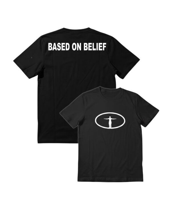 “Based On Belief” Tee