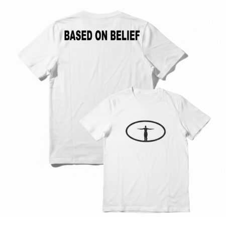 “Based On Belief” Tee